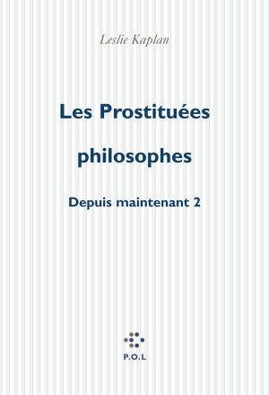 [Depuis maintenant 02] • Les Prostituées Philosophes